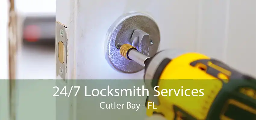 24/7 Locksmith Services Cutler Bay - FL