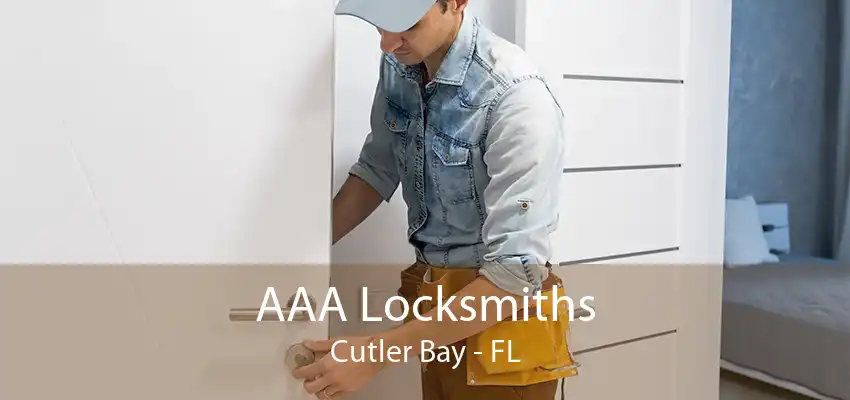 AAA Locksmiths Cutler Bay - FL