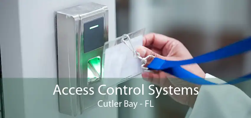 Access Control Systems Cutler Bay - FL