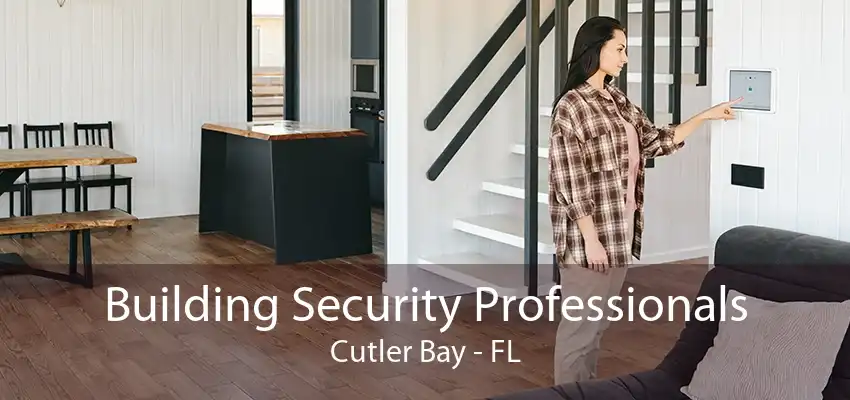 Building Security Professionals Cutler Bay - FL