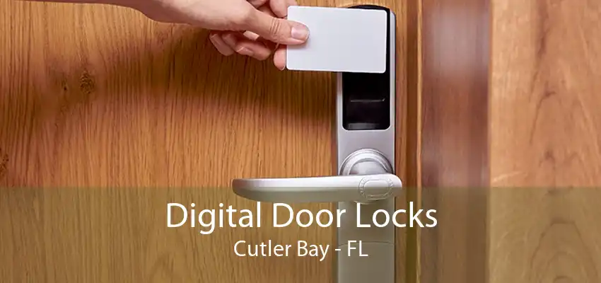 Digital Door Locks Cutler Bay - FL