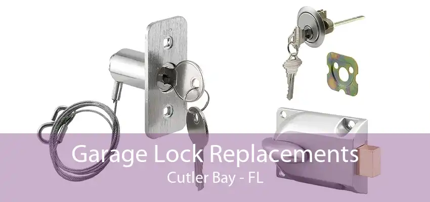 Garage Lock Replacements Cutler Bay - FL