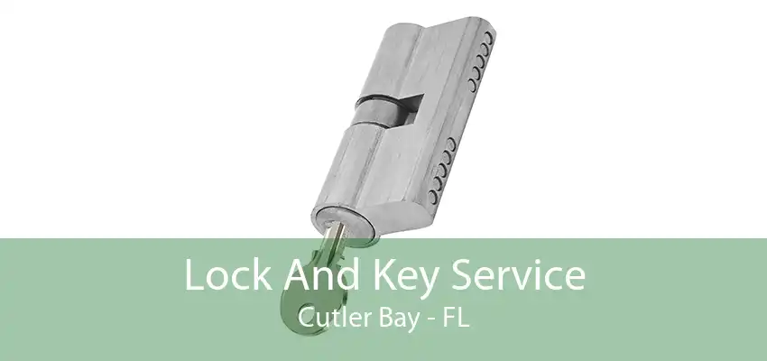 Lock And Key Service Cutler Bay - FL