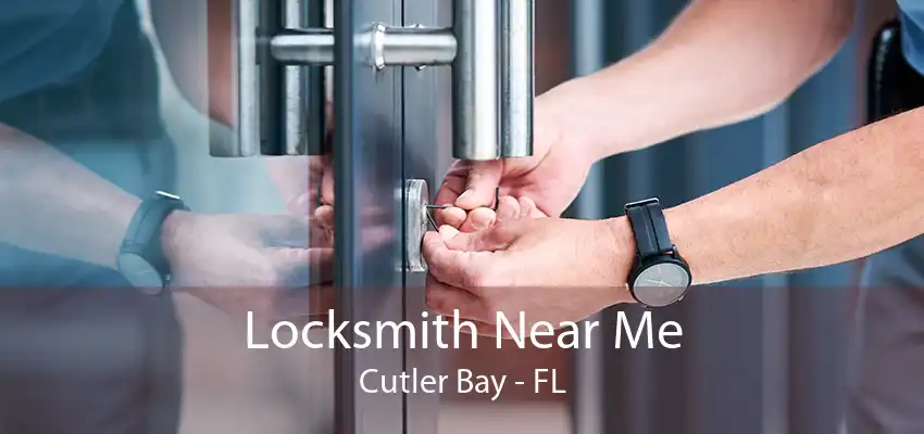 Locksmith Near Me Cutler Bay - FL