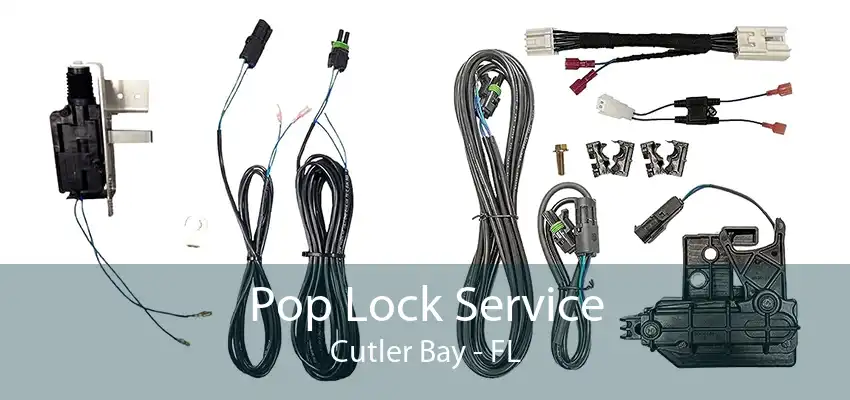 Pop Lock Service Cutler Bay - FL