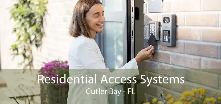 Residential Access Systems Cutler Bay - FL