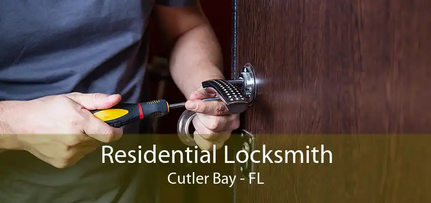 Residential Locksmith Cutler Bay - FL