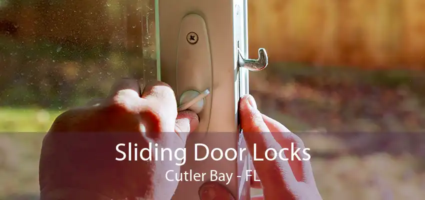 Sliding Door Locks Cutler Bay - FL