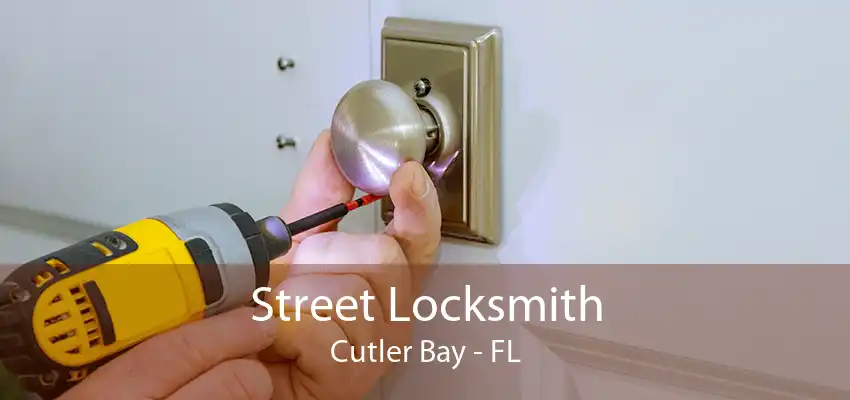 Street Locksmith Cutler Bay - FL