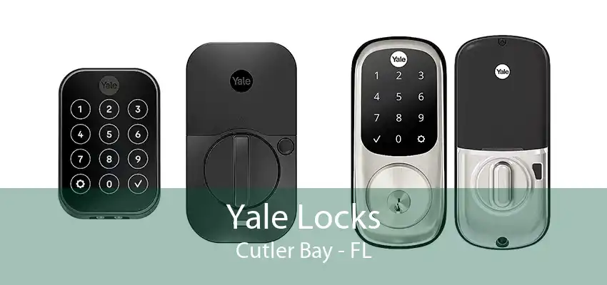 Yale Locks Cutler Bay - FL